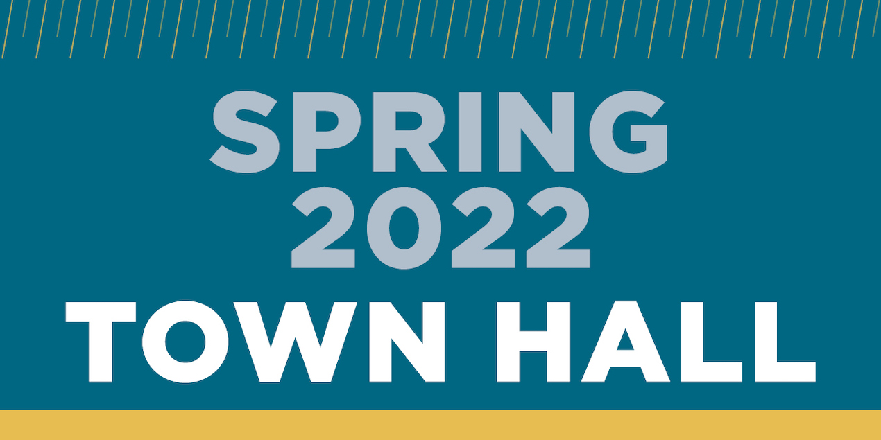 Join leaders for faculty, staff spring town halls focusing on COVID updates, community support