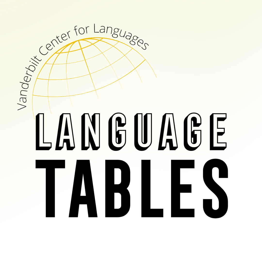 Join an evening Language Table in Vanderbilt dining halls Vanderbilt