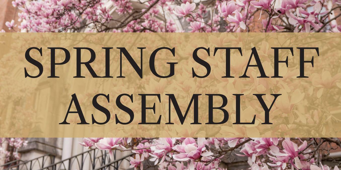 Register now for May 23 Spring Staff Assembly