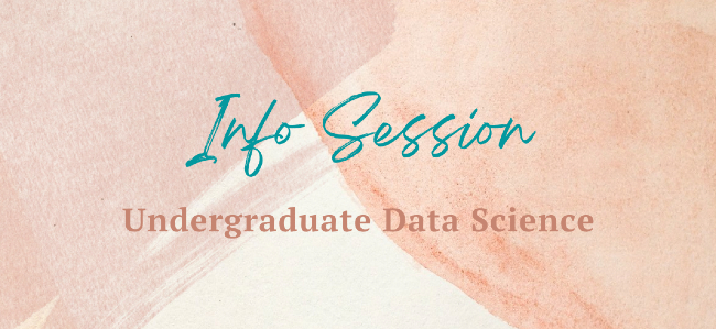 Undergraduate Data Science info session