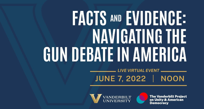 REGISTER: Vanderbilt University, Unity Project to host virtual discussion on facts, evidence in America’s gun debate