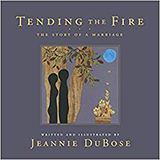 Book cover, Tending the Fire by Jeannie DuBose