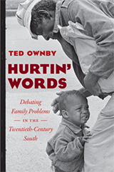 Book cover, Hurtin' Words: Debating Family Problems in the 20th Century South by Ted Ownby