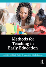 Book cover, Methods for Teaching in Early Education by Jennifer Ledford and Erin E. Barton