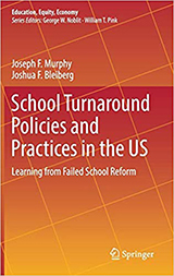 Book cover, School Turnaround Policies and Practices in the U.S.: Learning from Failed School Reform (Education, Equity, Economy) by Joseph F. Murphy