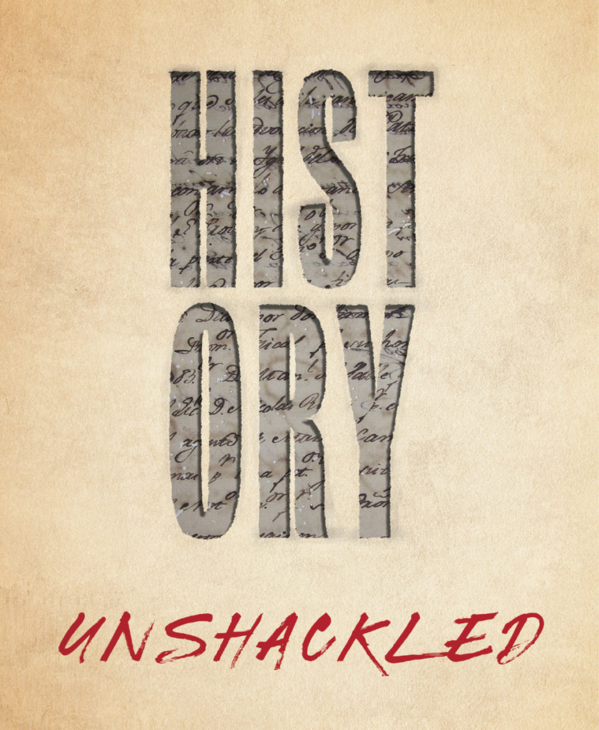 illustration using the words "history unshackled" and old documents